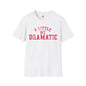 Revotees A Little Bit Dramatic Playful Quote Graphic T-Shirt