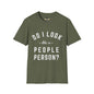Revotees Do I Look Like a People Person Unisex Softstyle T-Shirt