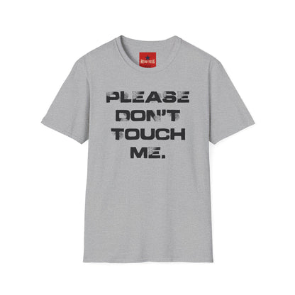 Please Don't Touch T-Shirt — Bold Statement Graphic Tee