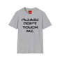 Please Don't Touch T-Shirt — Bold Statement Graphic Tee