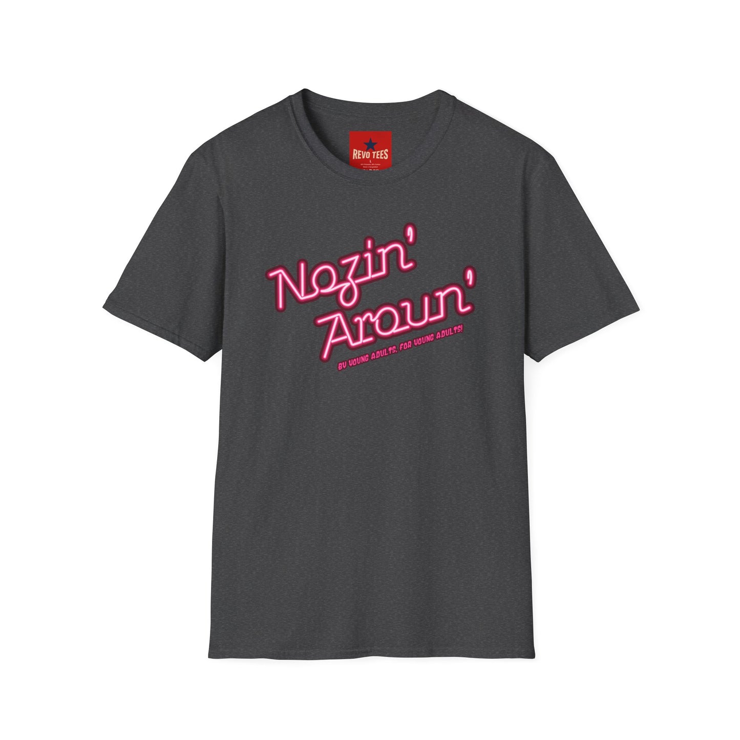 Nozin' Aroun' T‑Shirt — Retro Pink Script Casual Tee