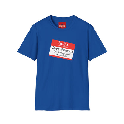 Hello My Name Is Inigo Montoya T-Shirt — "You Killed My Father" Movie Quote Tee