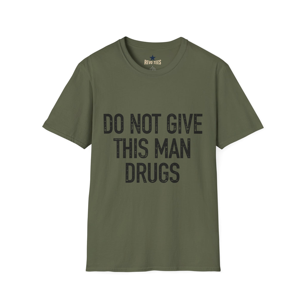 Revotees Do Not Give This Man Drugs Unisex Softstyle T-Shirt - alternate view 4
