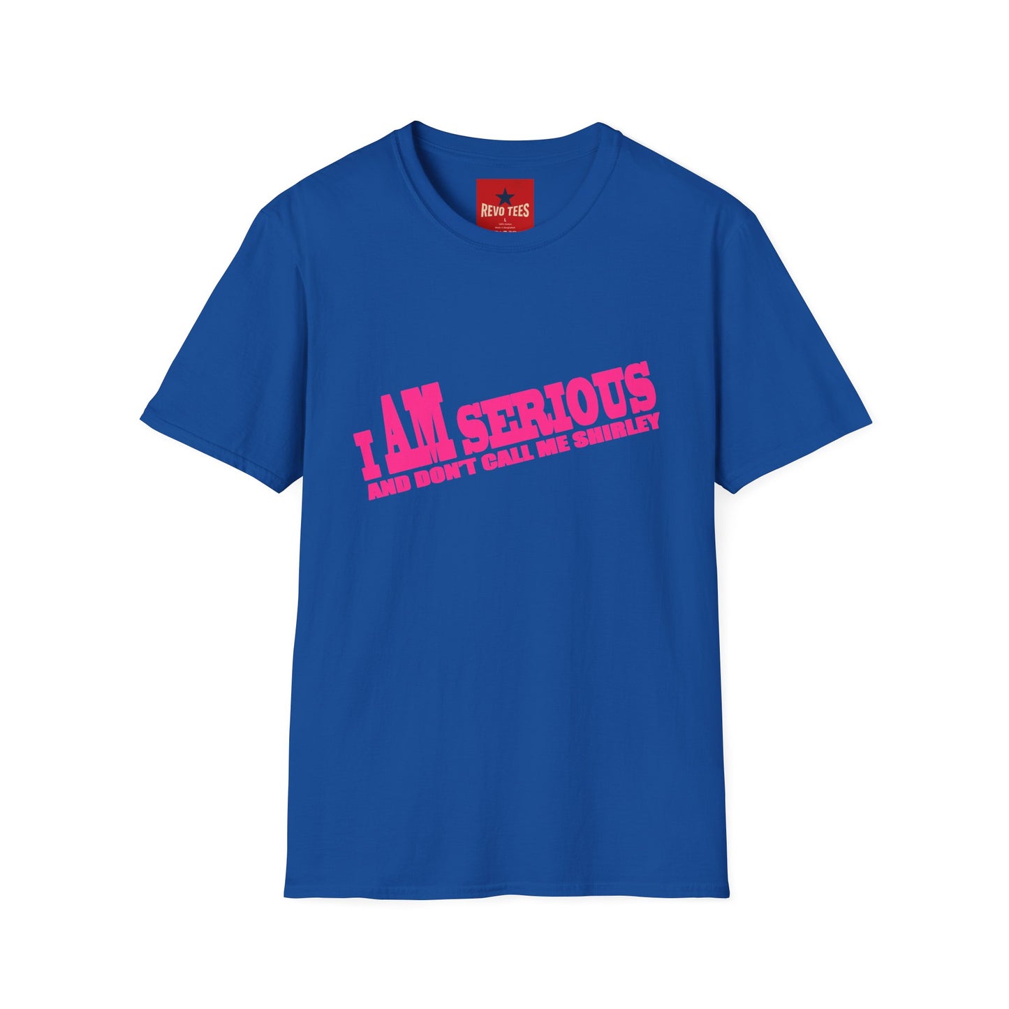 Serious Shirley Tee — "I AM SERIOUS and Don't Call Me Shirley" Graphic T-Shirt