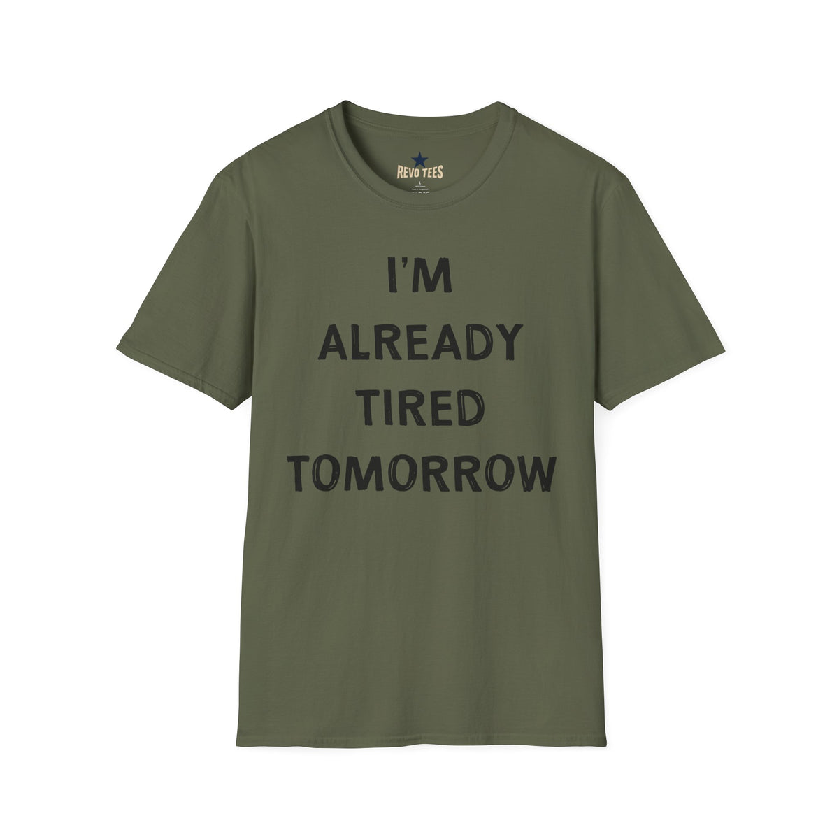 Revotees I M Already Tired Tomorrow Funny Sarcastic Lazy Graphic for Casual Wear T-Shirt - alternate view 4