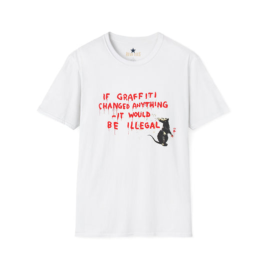 Revotees Banksy If Graffiti Changed Anything It Would Be Illegal Banksy Style Street Art T-Shirt