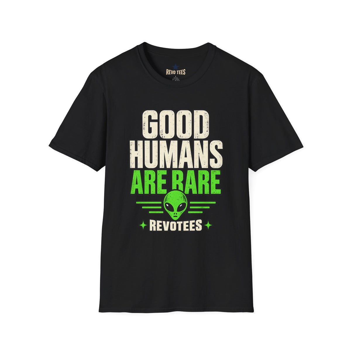 REVOTEES Good Humans Are Rare Alien T-Shirt
