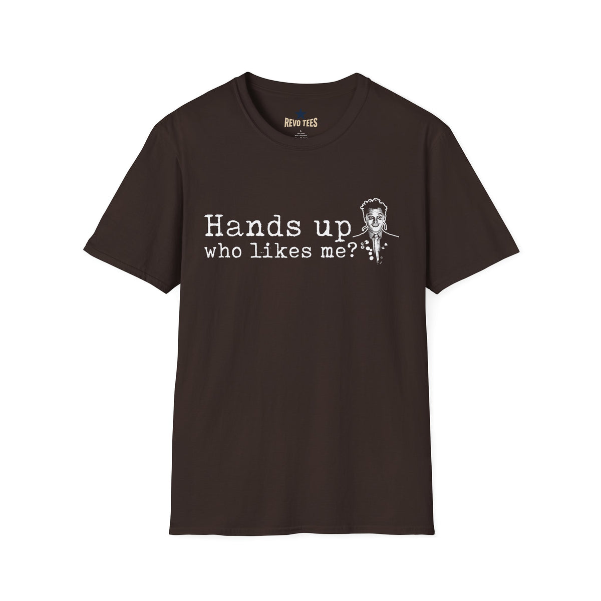 "Hands Up Who Likes Me?" Funny Graphic Tee