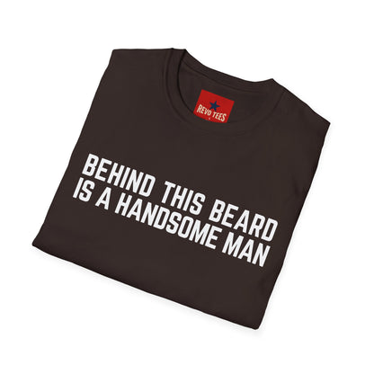 Beard T-Shirt — "Behind This Beard Is A Handsome Man" Funny Graphic Tee