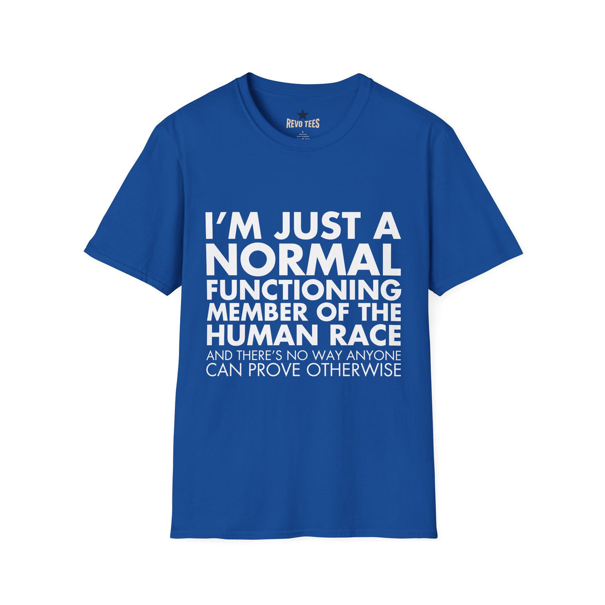 Revotees Im Just Normal Unisex Softstyle T-Shirt - alternate view 7