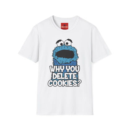 Cookie Monster "Why You Delete Cookies?" T-Shirt — Funny Retro Kids TV Graphic Tee