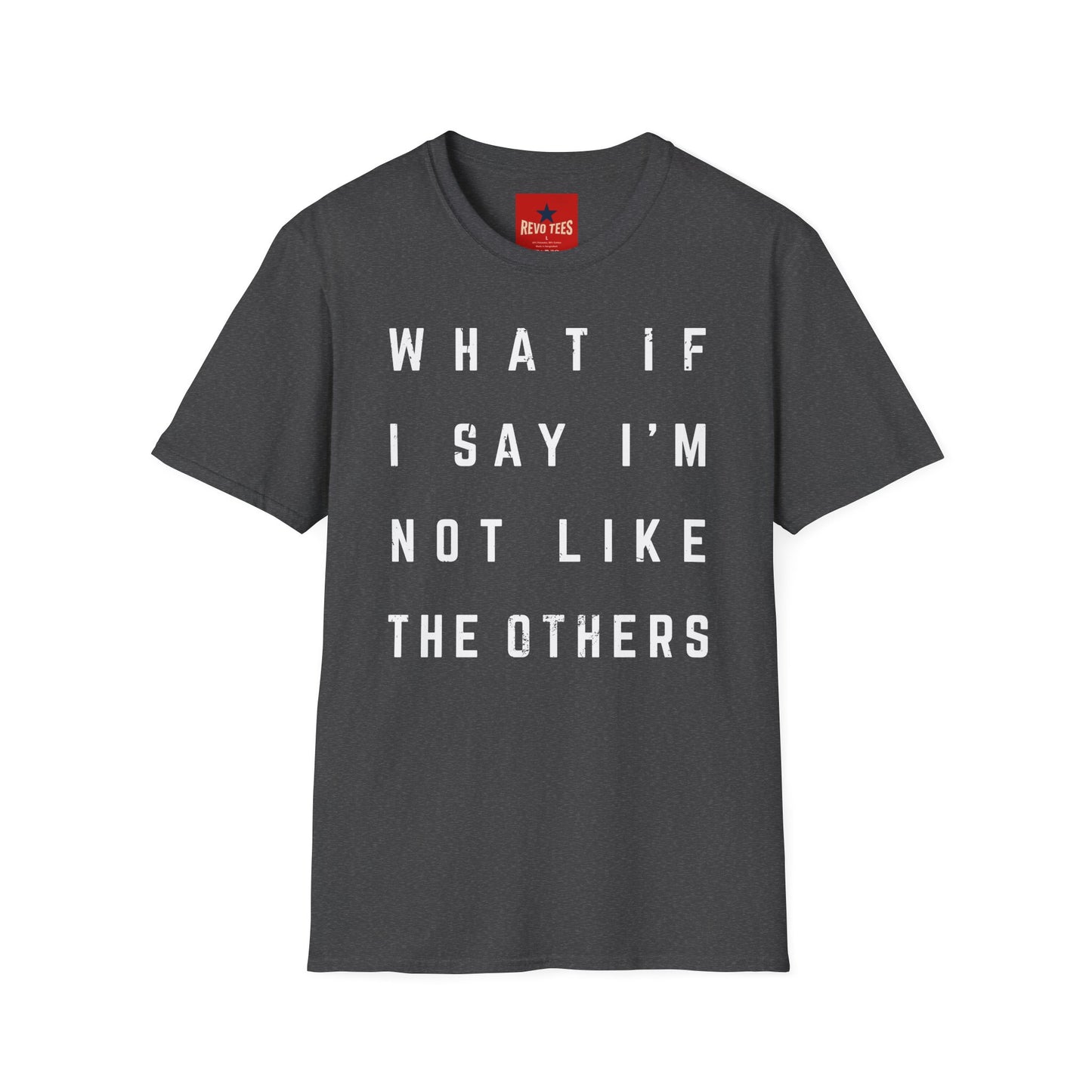 Not Like The Others - Softstyle T-Shirt