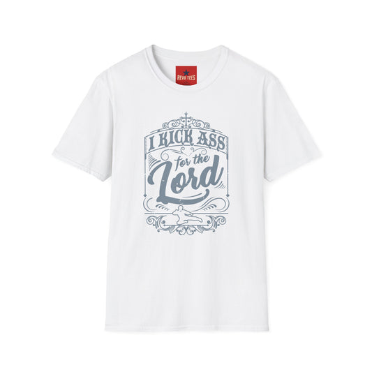 Christian Graphic T‑Shirt — "I Kick Ass for the Lord" Inspirational Faith Tee
