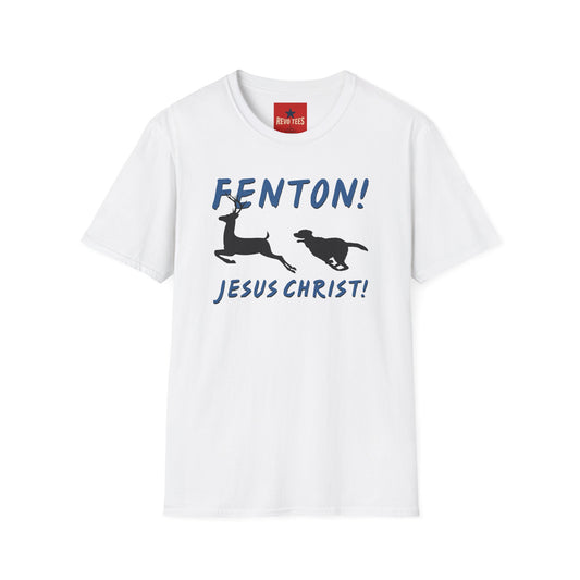 Fenton! Jesus Christ T‑Shirt — Funny Dog Chase Graphic Tee