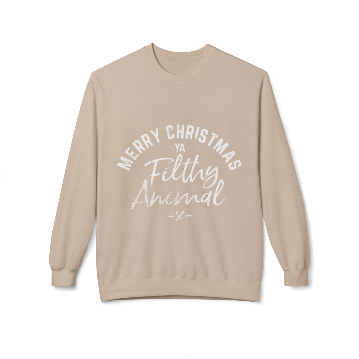 Merry Christmas Ya Filthy Animal Crewneck Sweatshirt