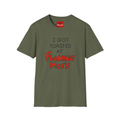 I Got Toasted at Flaming Moe's T-Shirt