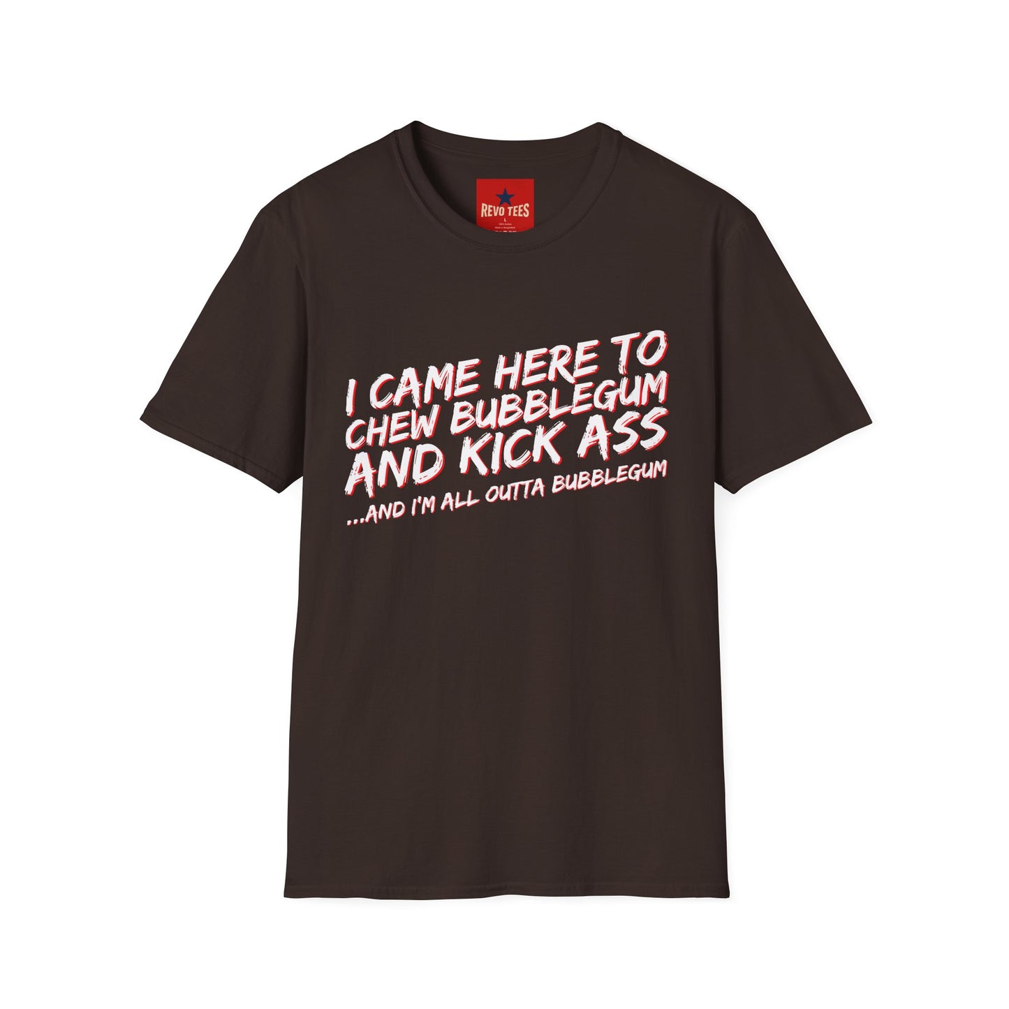 Chew Bubblegum and Kick Ass T-Shirt — Funny Retro Slogan Tee