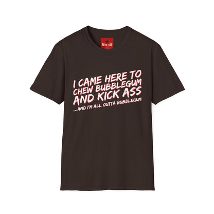 Chew Bubblegum and Kick Ass T-Shirt — Funny Retro Slogan Tee