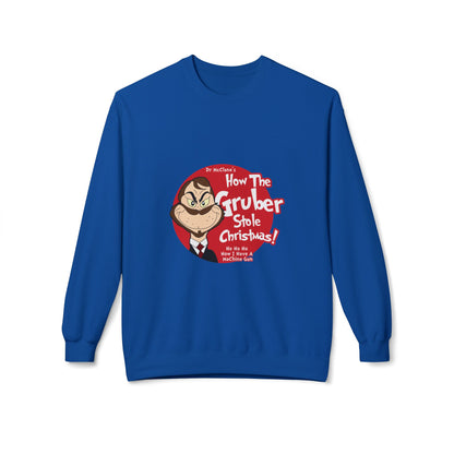 How The Gruber Stole Christmas Crewneck Sweatshirt