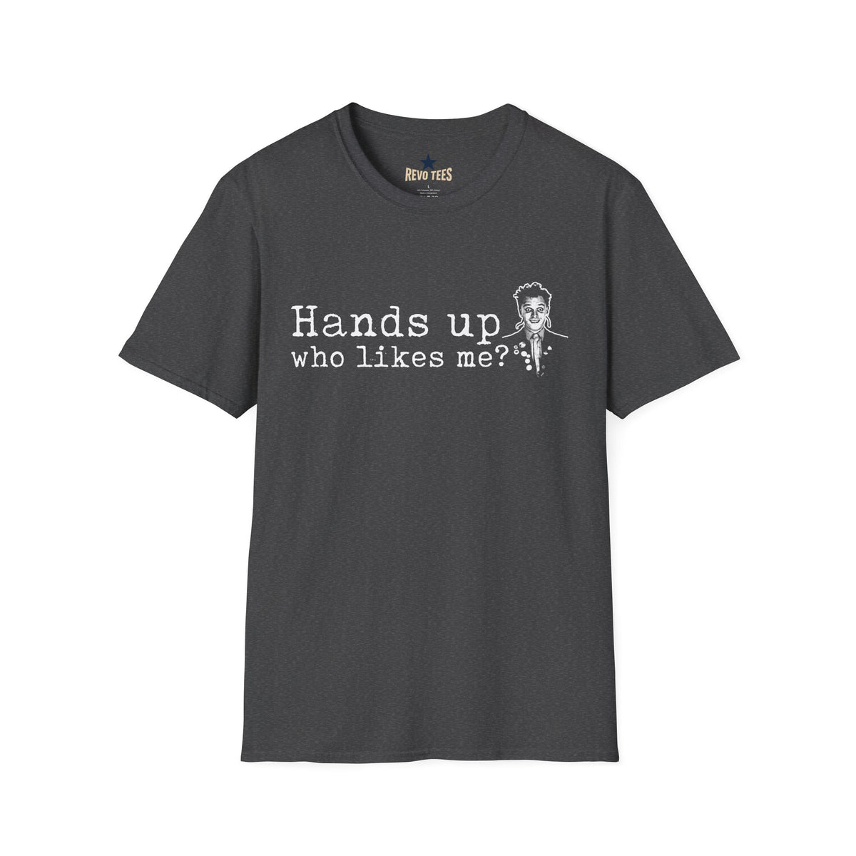 "Hands Up Who Likes Me?" Funny Graphic Tee