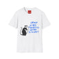 Banksy T-Shirt — 'I’m Out of Bed and Dressed, What More Do You Want?' Rat Graphic Tee