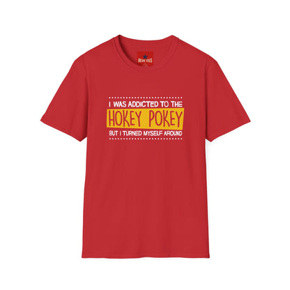 Hokey Pokey Funny T-Shirt — "I Was Addicted to the Hokey Pokey" Graphic Tee