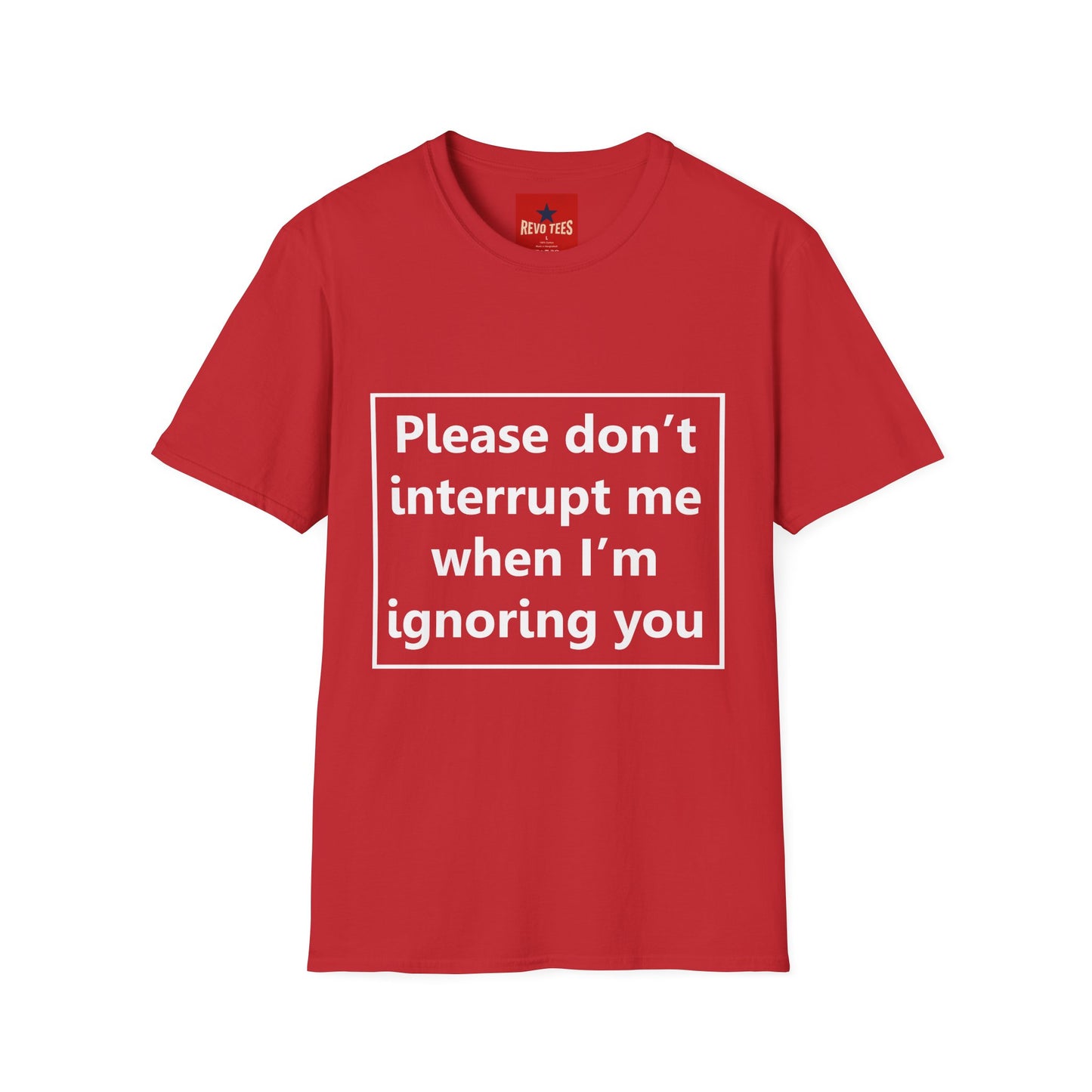 Please Don't Interrupt Me - Unisex Softstyle T-Shirt