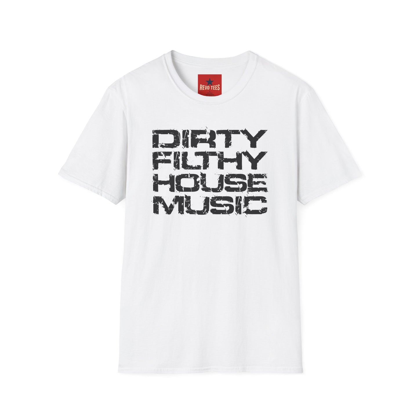 House Music T-Shirt — "Dirty Filthy House Music" Graphic Tee for DJs & EDM Fans