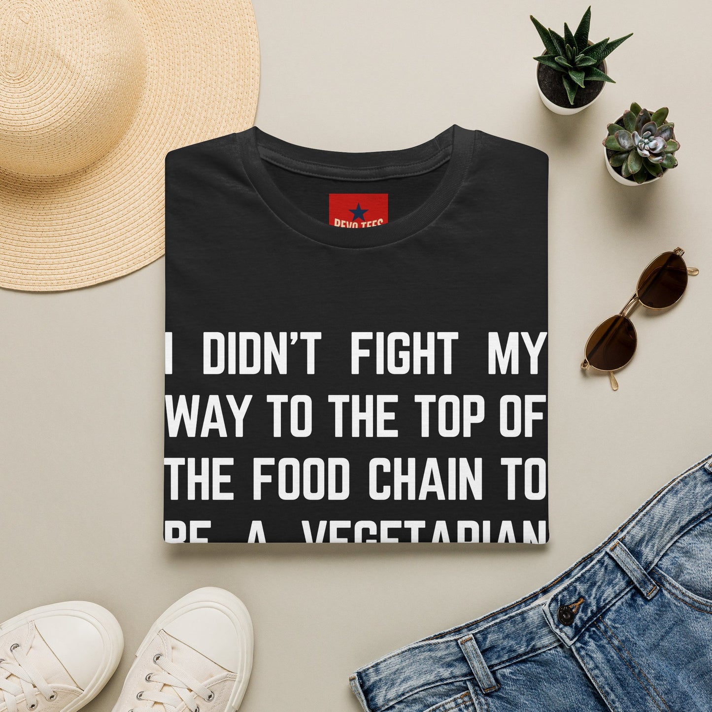 T-Shirt — “I Didn’t Fight My Way to the Top of the Food Chain to Be a Vegetarian” Funny Vegan/Meat-Lover Tee