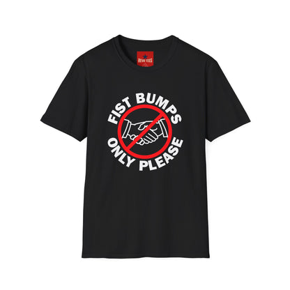 T-Shirt — “Fist Bumps Only Please” Graphic Tee