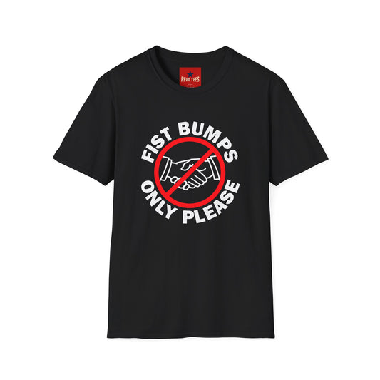 T-Shirt — “Fist Bumps Only Please” Graphic Tee