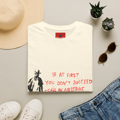 Banksy T-Shirt — “If at First You Don’t Succeed, Call an Airstrike” Graphic Tee
