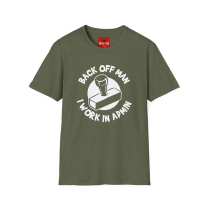 Back Off Man I Work in Admin T-Shirt