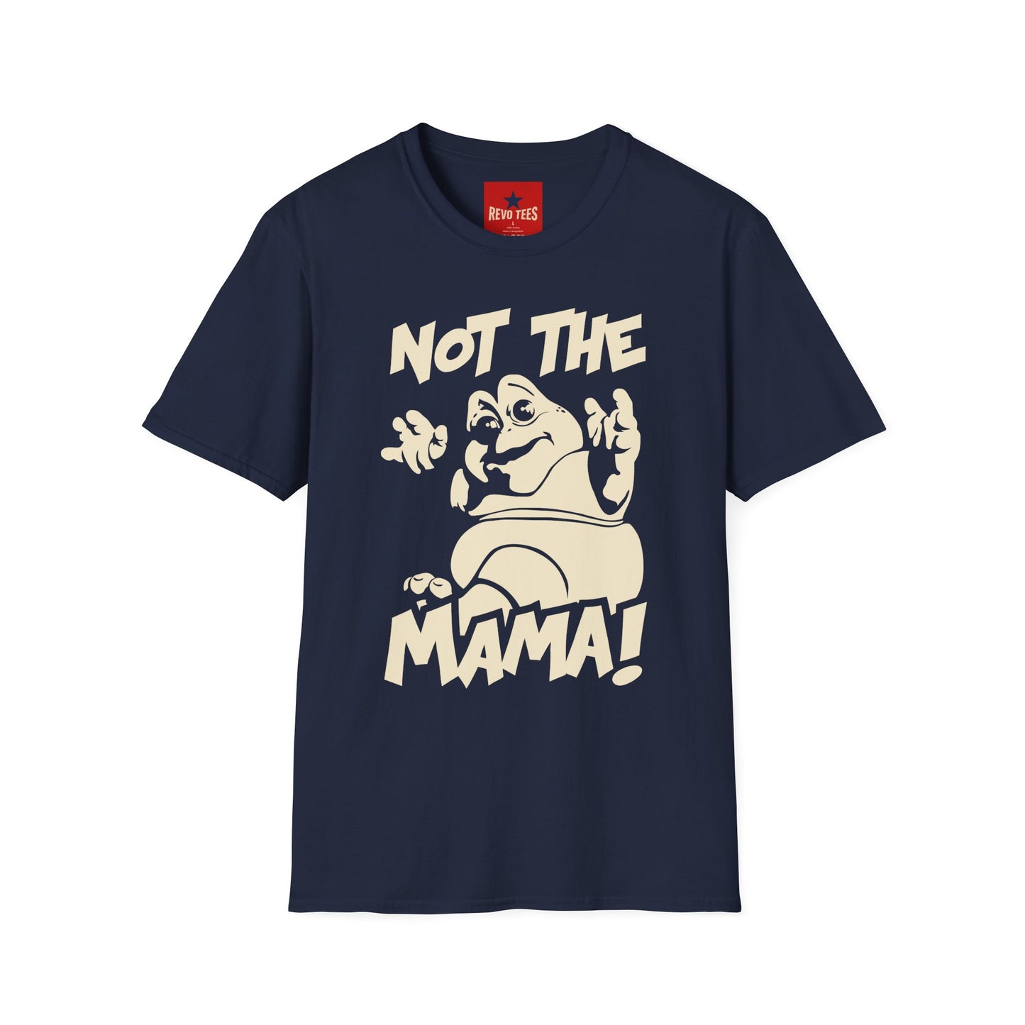 Not The Mama! Retro Creature Graphic T-Shirt — Funny Pop Culture Quote Tee