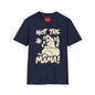 Not The Mama! Retro Creature Graphic T-Shirt — Funny Pop Culture Quote Tee