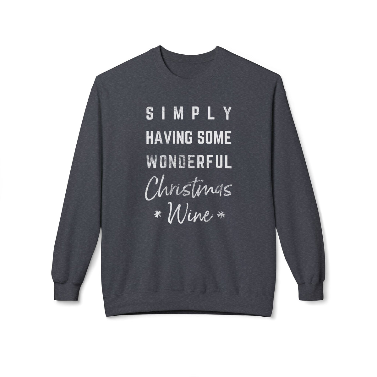 Christmas Wine Sweatshirt - "Simply Having Some Wonderful Christmas Wine" Holiday Crewneck
