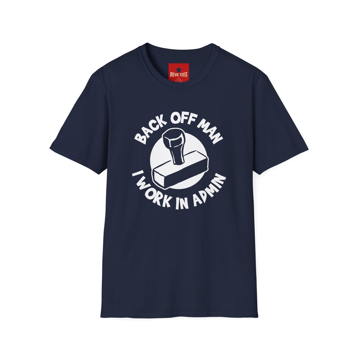 Back Off Man I Work in Admin T-Shirt
