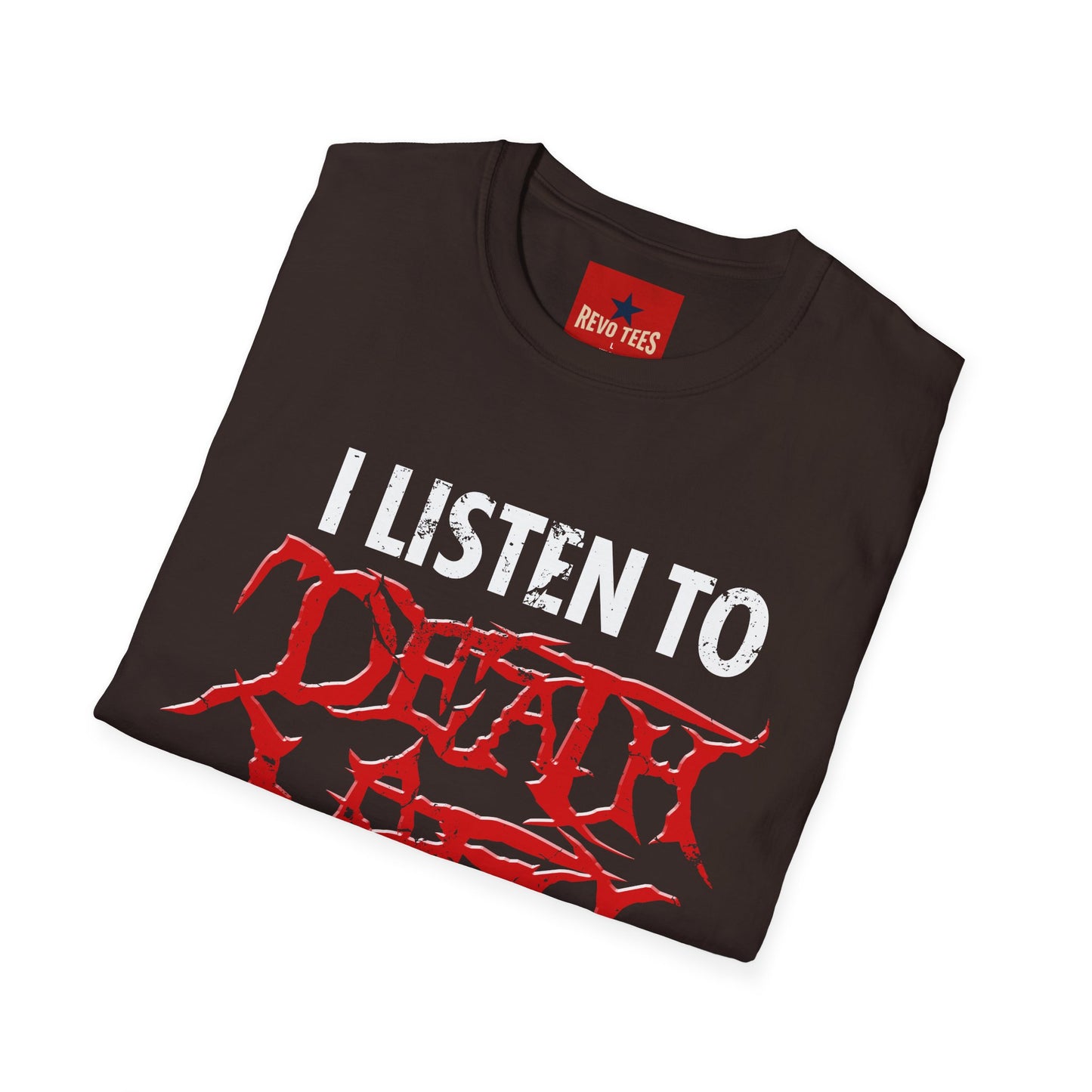 I Listen to Death Metal T-Shirt — Funny Goth / Metal Music Tee