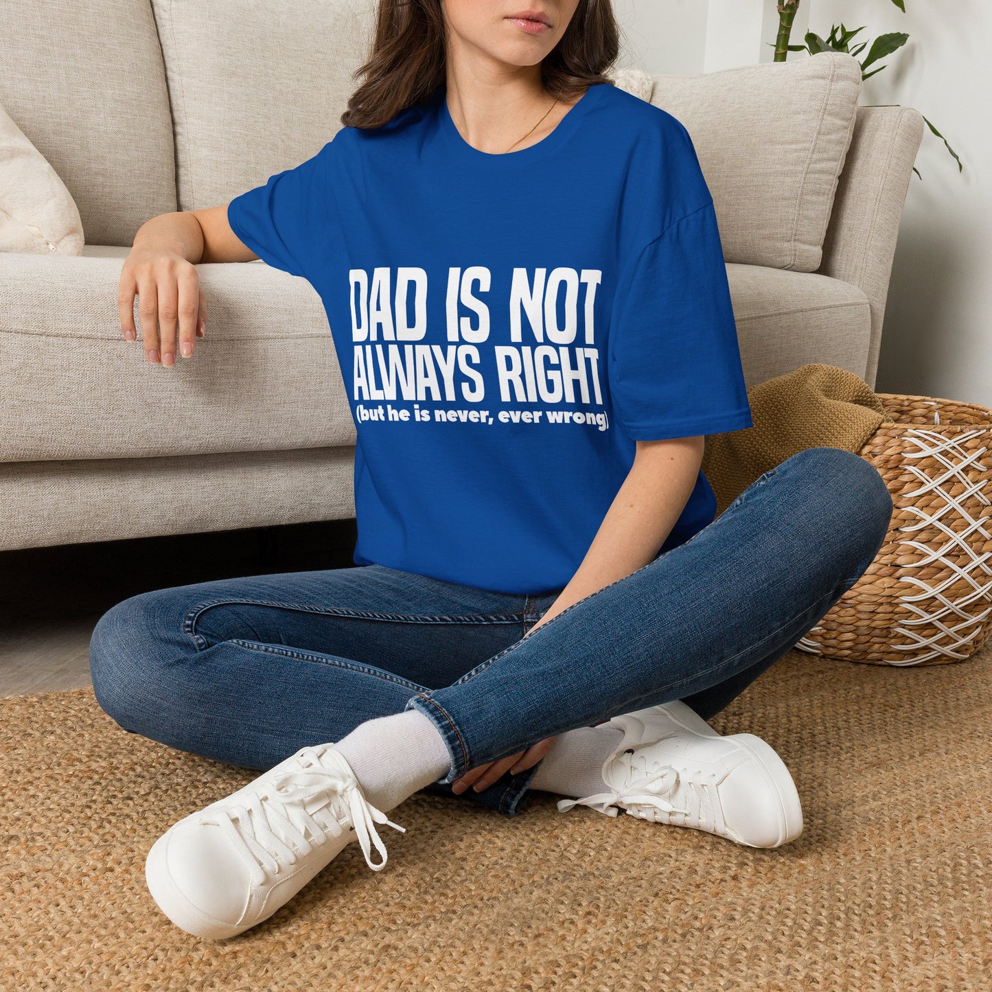 Dad Is Not Always Right T-Shirt — Funny Father’s Day Tee