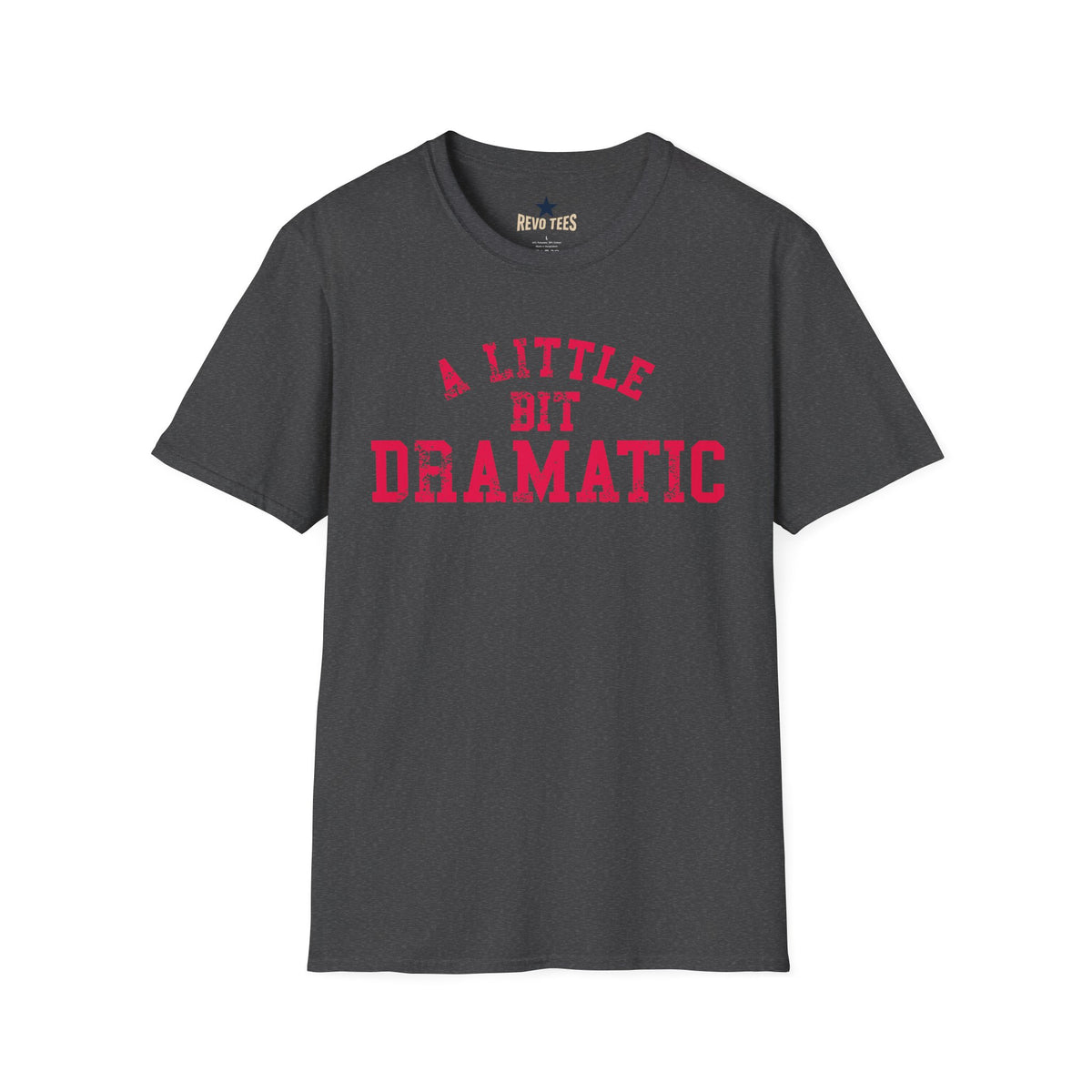 Revotees A Little Bit Dramatic Playful Quote Graphic T-Shirt - alternate view 7