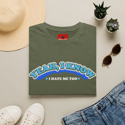 Yeah I know, I don't like me too - Unisex Softstyle T-Shirt