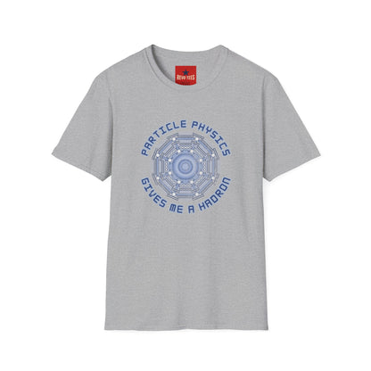 Particle Physics Gives Me a Hadron T-Shirt
