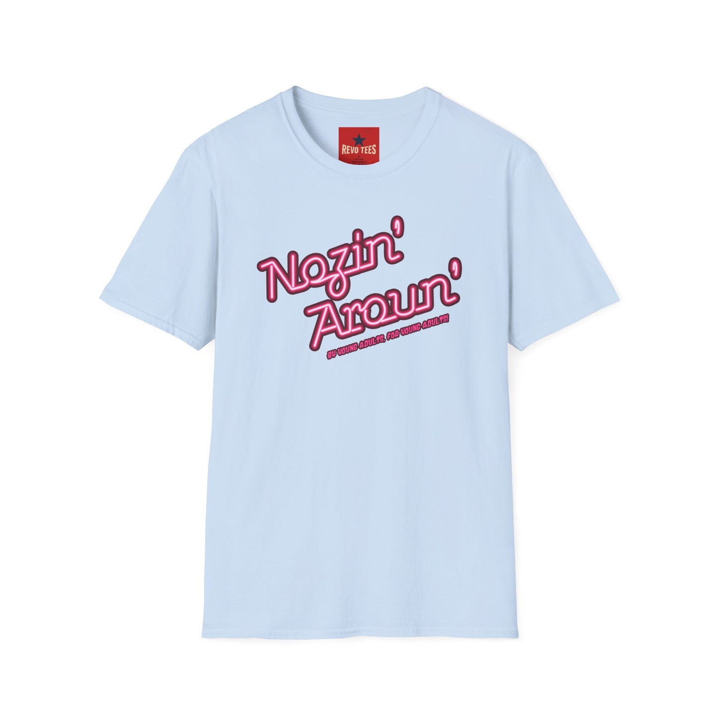Nozin' Aroun' T‑Shirt — Retro Pink Script Casual Tee