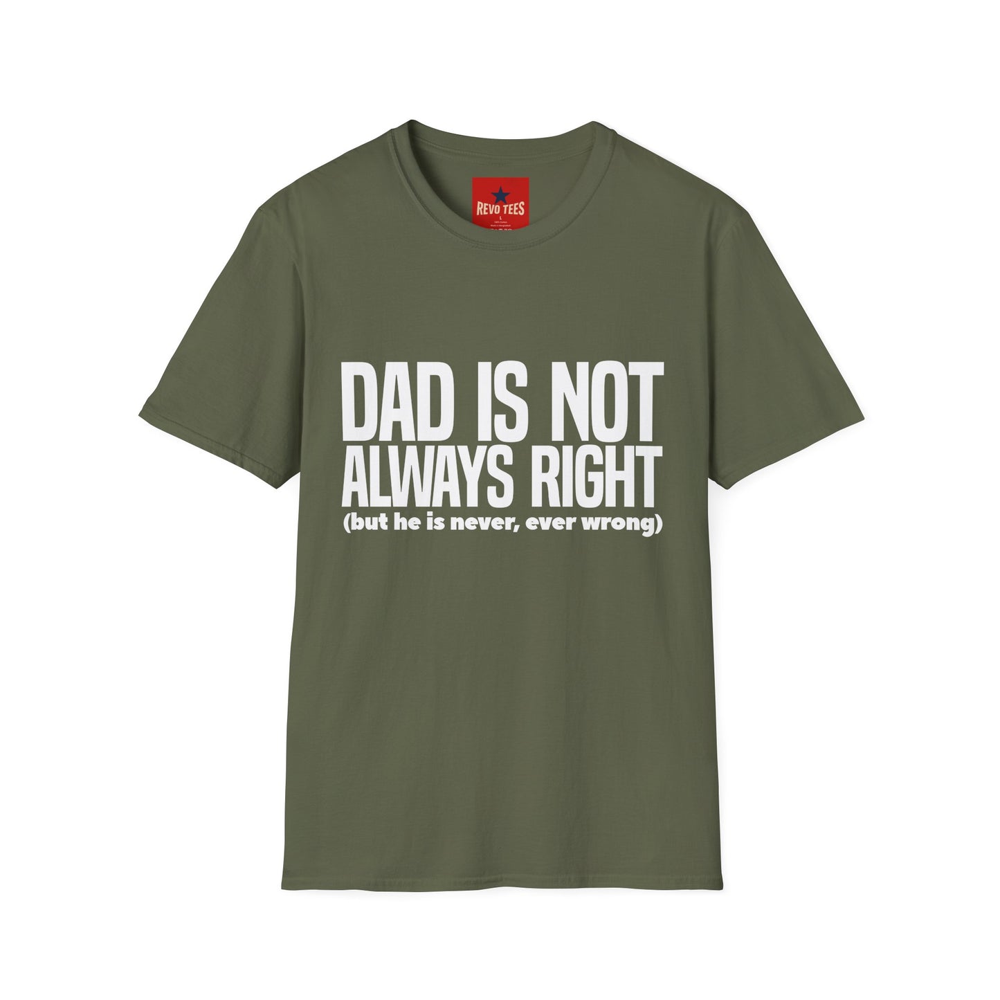 Dad Is Not Always Right T-Shirt — Funny Father’s Day Tee