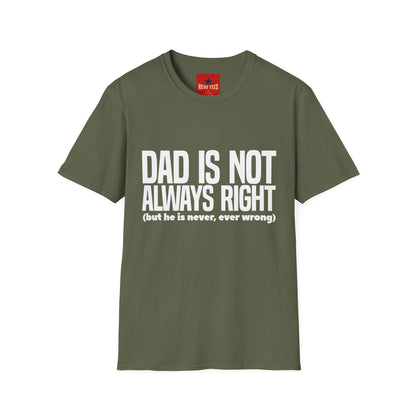 Dad Is Not Always Right T-Shirt — Funny Father’s Day Tee