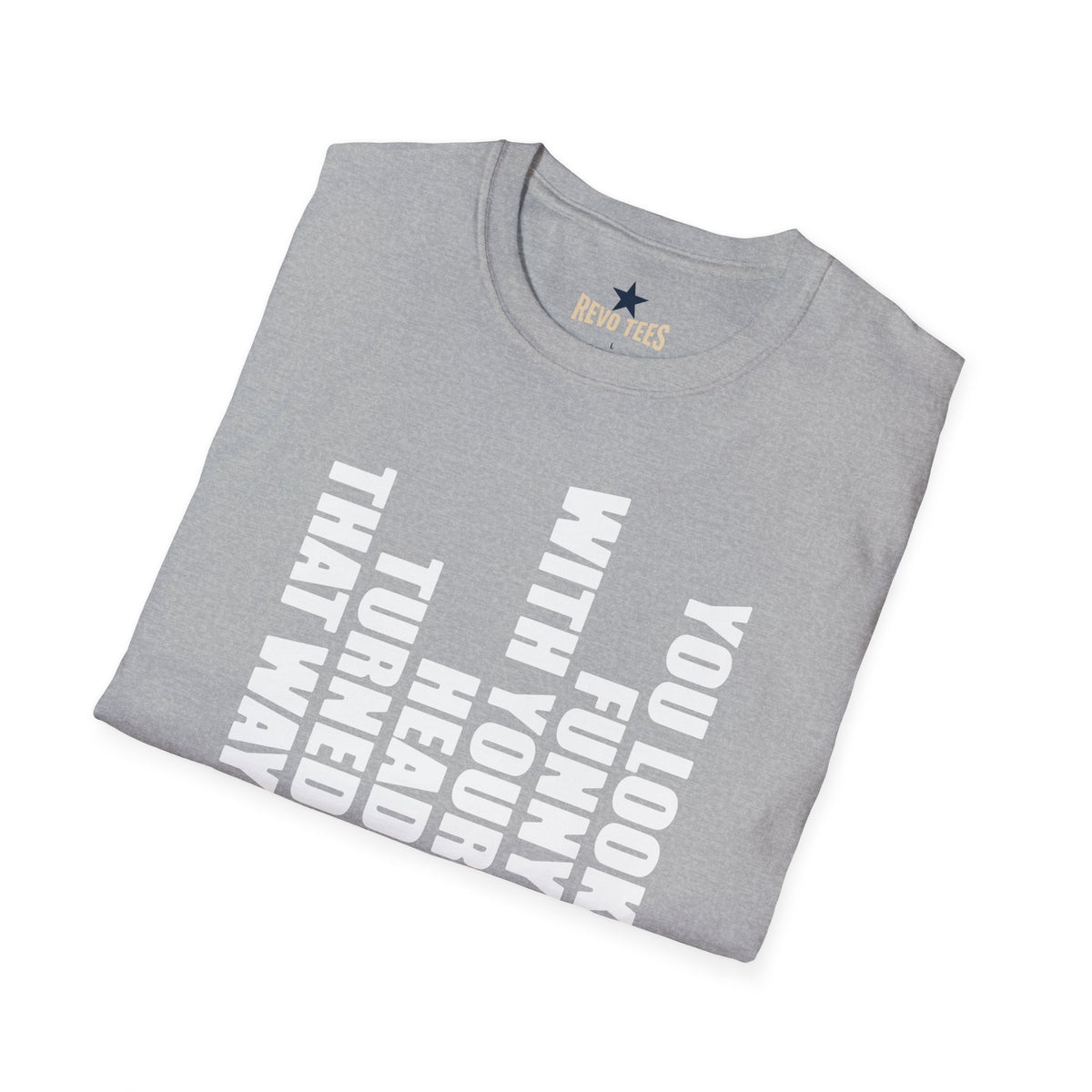 Revotees You Look Funny with Your Head Turned That Way Vertical Graphic T-Shirt - alternate view 12