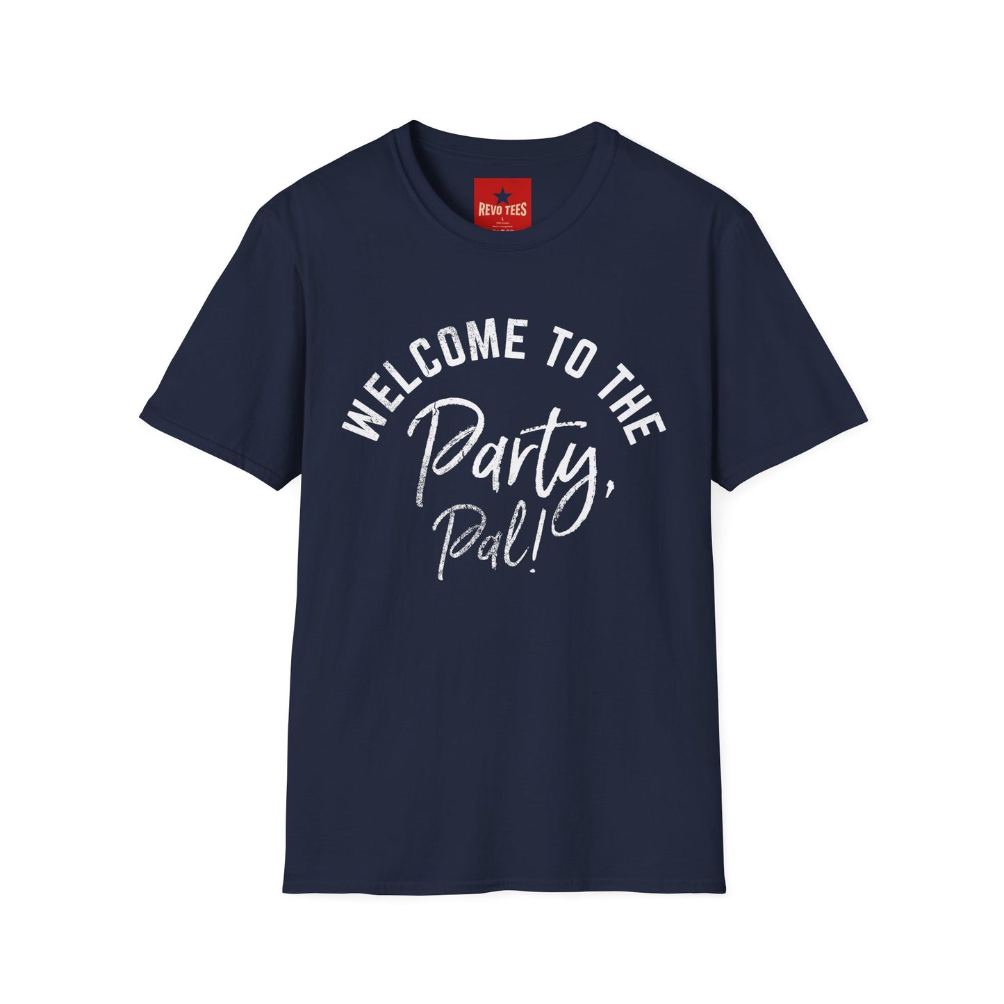 Welcome to the Party Pal T‑Shirt — Fun Bachelorette / Celebration Tee
