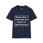 Revotees Please Dont Interrupt Me Unisex Softstyle T-Shirt - alternate view 8