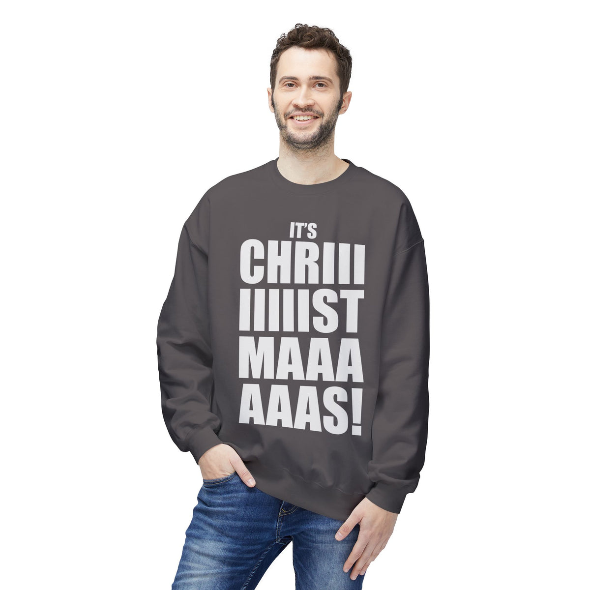 Christmas Shoutout Crewneck Sweatshirt — "It's Chriiistmaaaaas!" Holiday Graphic