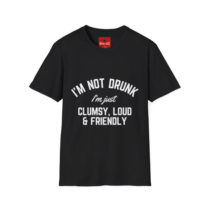 I'm Not Drunk - Unisex Softstyle T-Shirt
